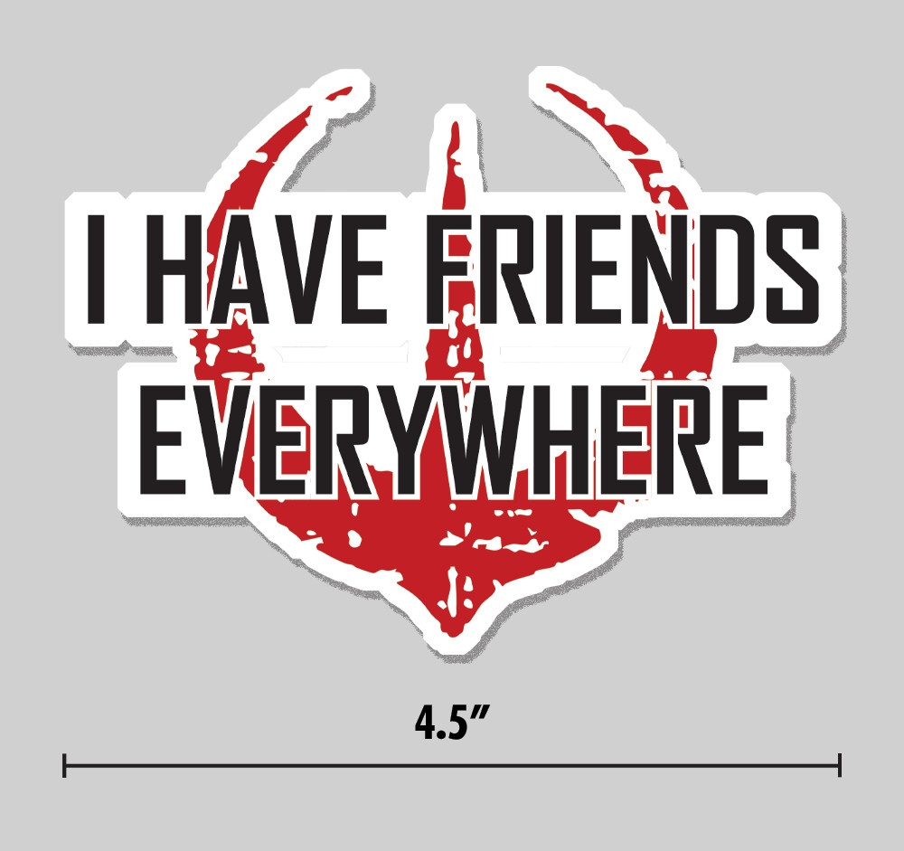 “I Have Friends Everywhere” Sticker Rebellion Star Wars 4.5″ Vinyl Decal