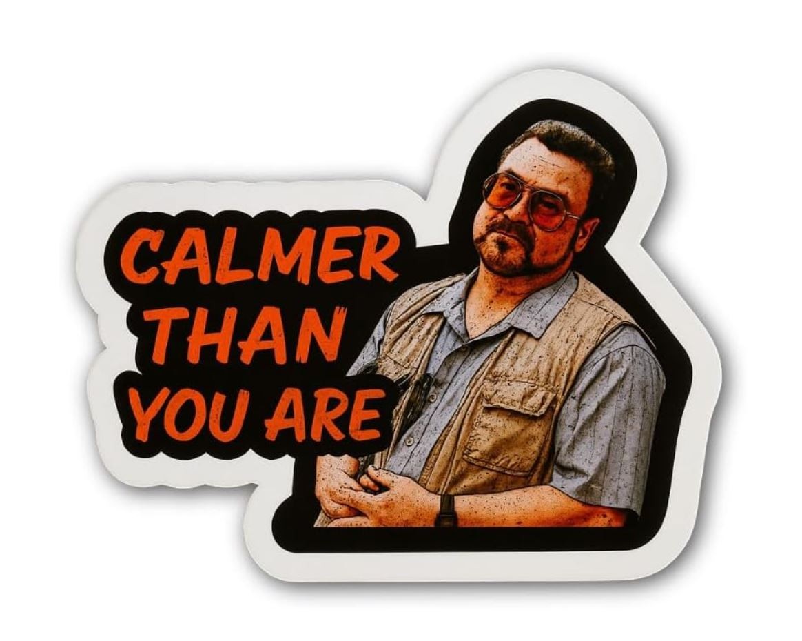 The Big Lebowski ~ 2″ Vinyl Sticker ~ Walter Sobchak ~ Calmer Than You Are ~