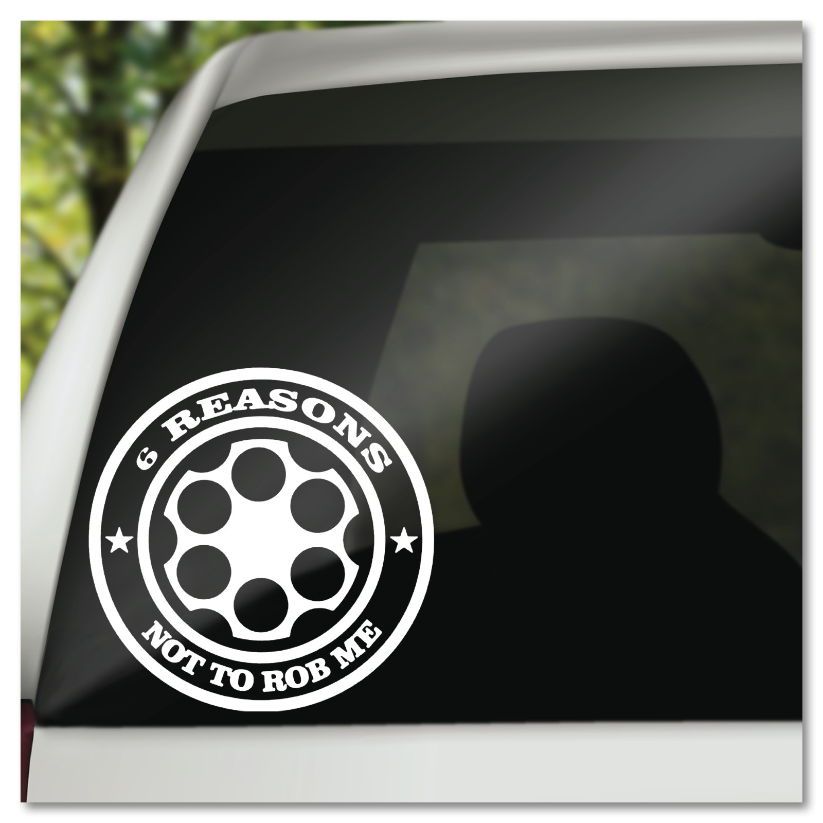 6″ 6 Reasons Not To Rob Me Revolver Cylinder Vinyl Decal Sticker