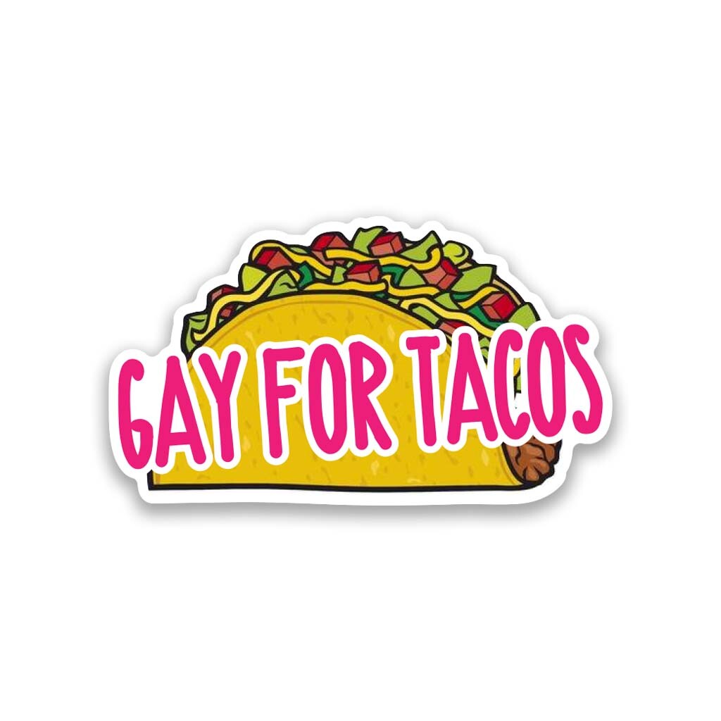 Gay For Tacos Gay Pride Vinyl Sticker 4″ Wide – Includes Two Stickers