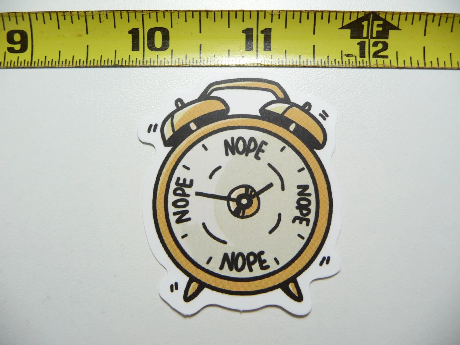ALARM CLOCK NOPE NO MATTER THE TIME SMALL STICKER DECAL SARCASM SARCASTIC FUNNY