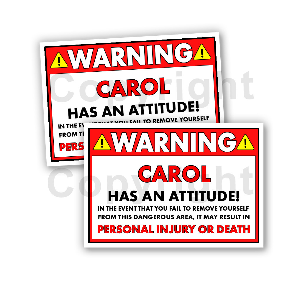 CAROL HAS AN ATTITUDE 2 Funny Warning Stickers orange Set of two decals 5″ wide