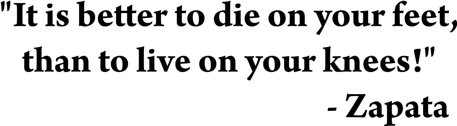 It is better to die on your feet-knees VINYL DECAL Emiliano Zapata sticker car
