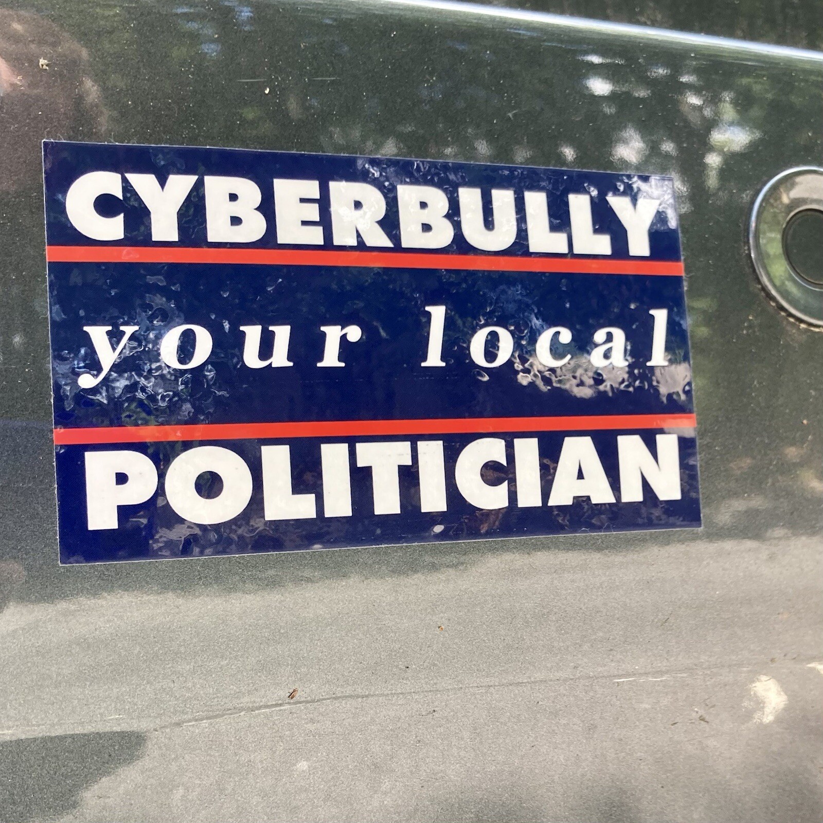 Cyberbully Your Local Politician 4.75” Vinyl Sticker Election Politics Voting