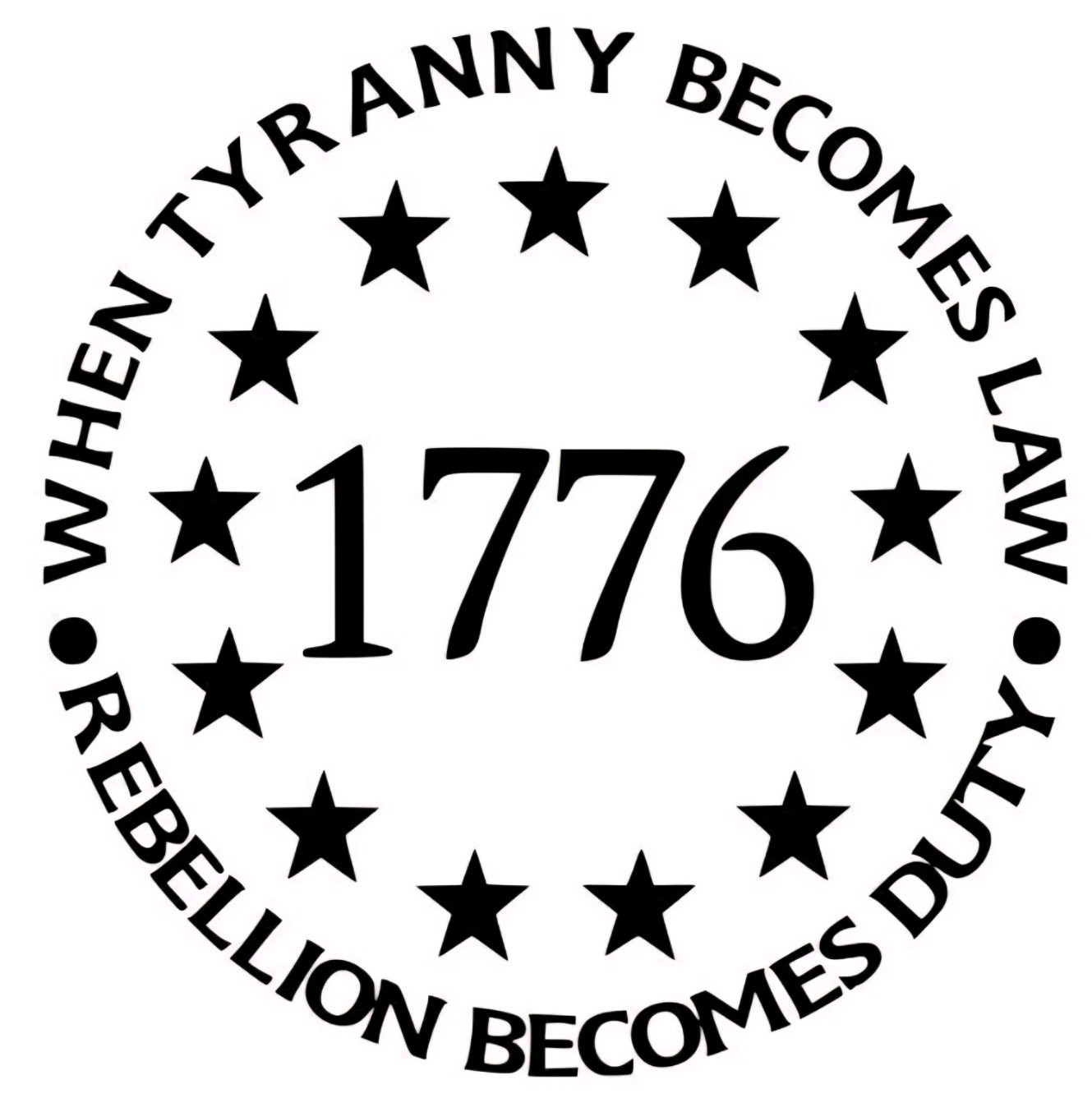 1776 Patriotic “When Tyranny Becomes Law” Black Round Stars Decal