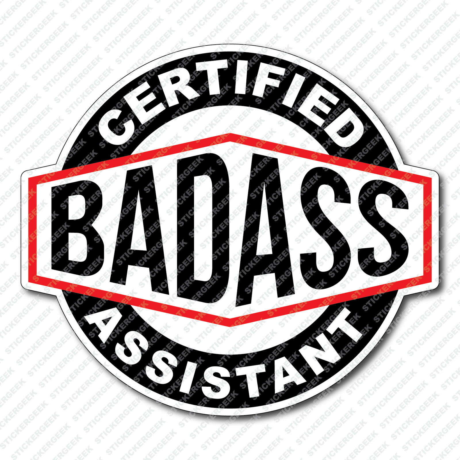 Certified BadAss Bad Ass Assistant Sticker Hydro Water Bottle Laptop Decal