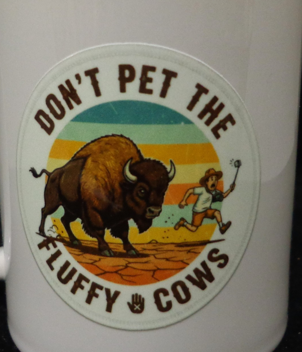 Don’t pet the Fluffy Cows Sticker 2.5in x 2.5in Buffalo Yellowstone Wyoming UV