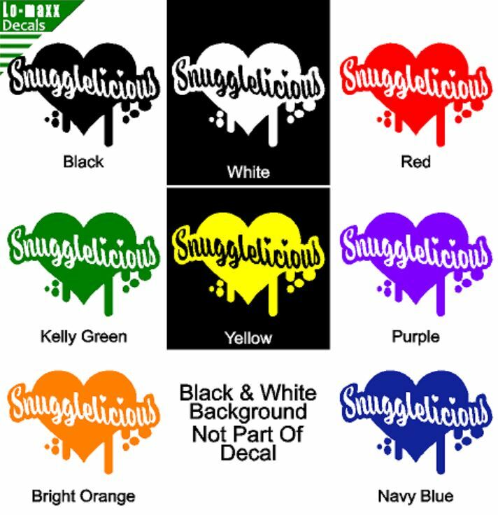 Snugglelicious Cute Custom Design Art Various Sizes & Colors Die Cut Vinyl Decal