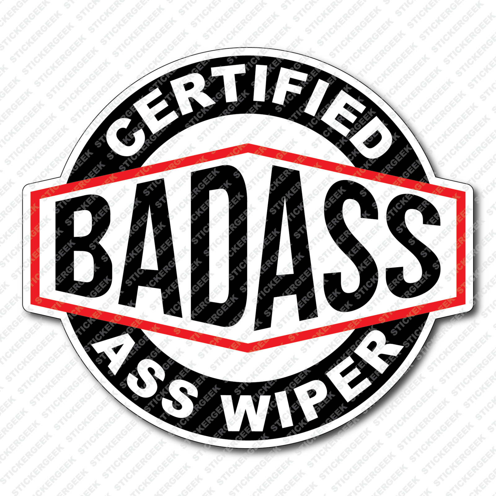 Certified BadAss Bad Ass Ass Wiper Sticker Hydro Water Bottle Laptop Decal