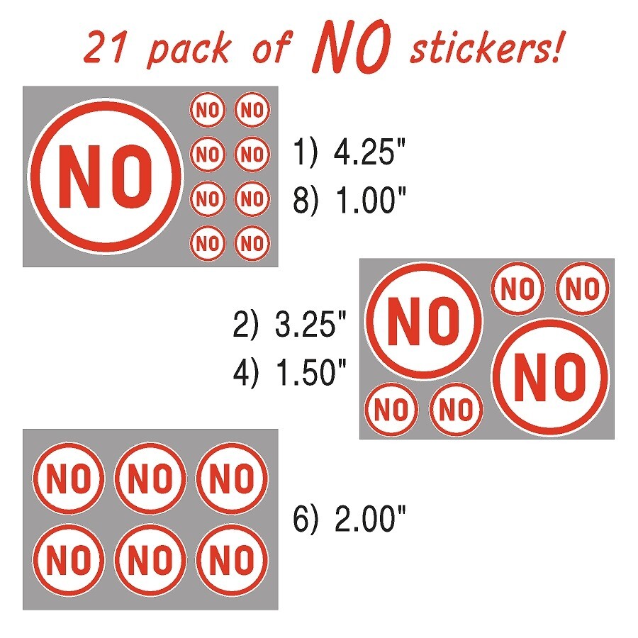 $0.99- 21 Pack of “NO” self adhesive vinyl stickers for what not and what have u