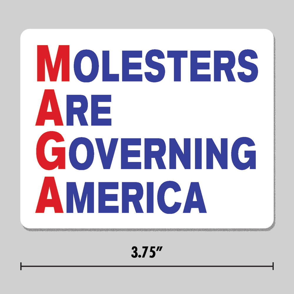 Anti-Trump Sticker Epstein “MAGA Molesters” Anti-MAGA 3.75″ Vinyl Decal