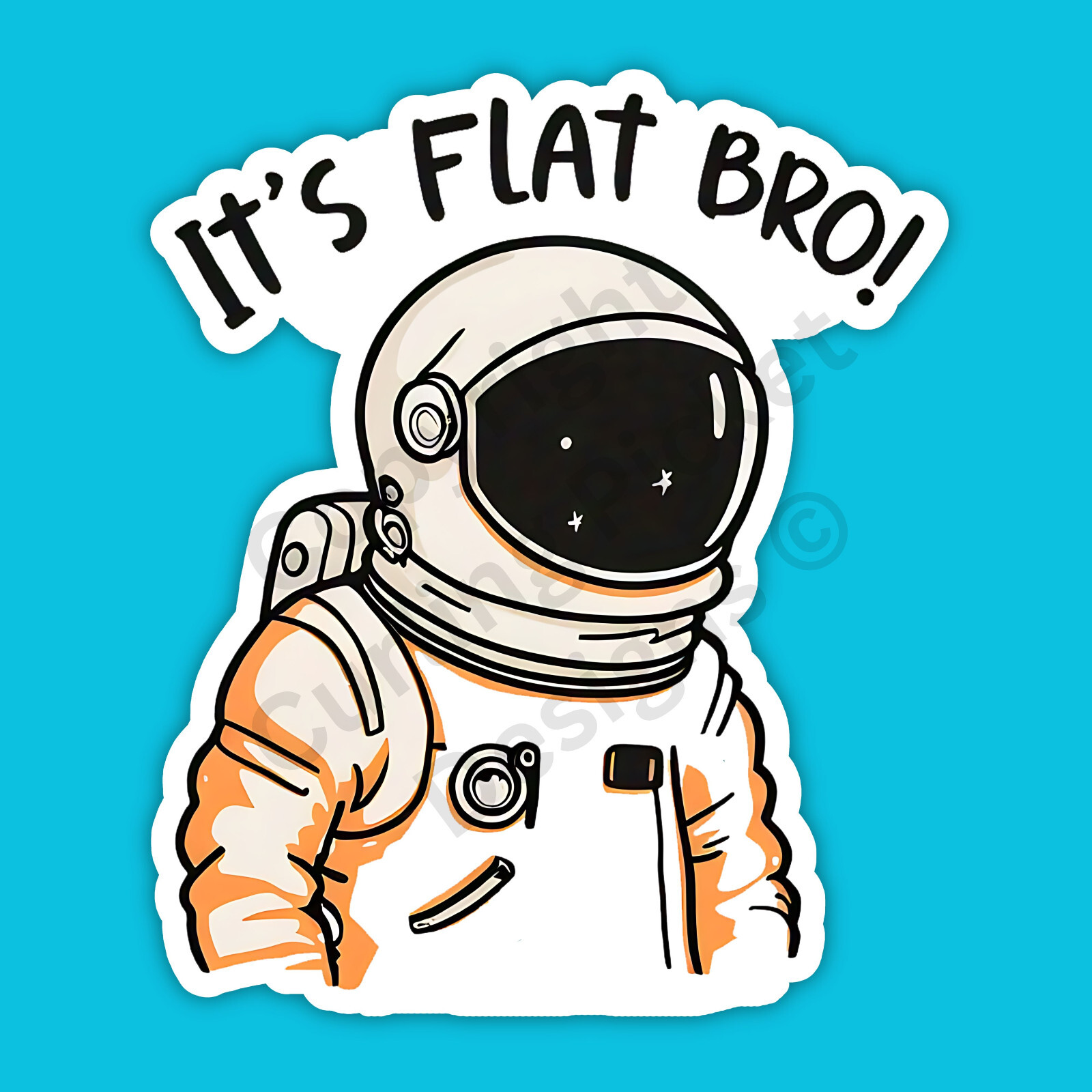 It’s Flat Bro Flat Earth Astronaut Funny 3″ Vinyl Sticker