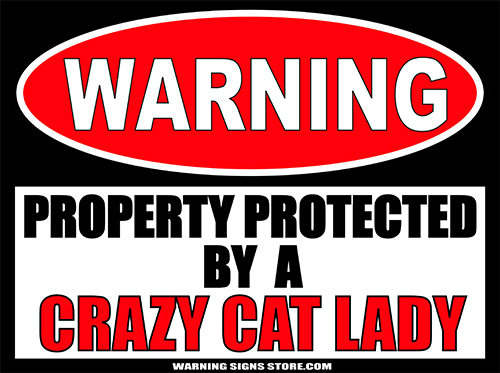 Crazy Cat Lady Funny Warning Sign Bumper Sticker Door Decal 2-pack 4″wide WS336