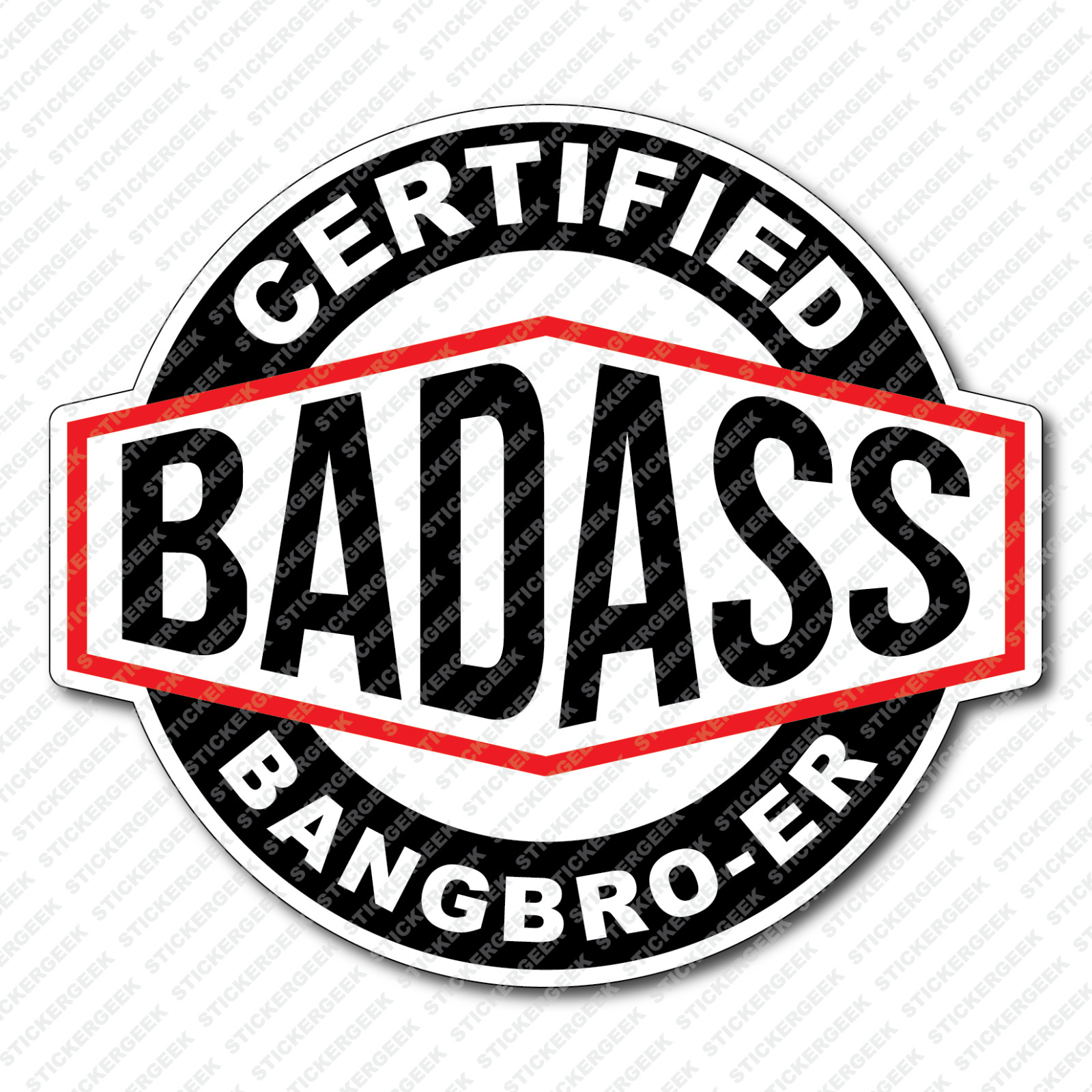 Certified BadAss Bad Ass BangBro-er Sticker Hydro Water Bottle Laptop Decal