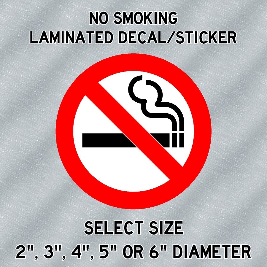 NO SMOKING Laminated Decal / Sticker High Quality Choose Size 2″-6″ Diameter