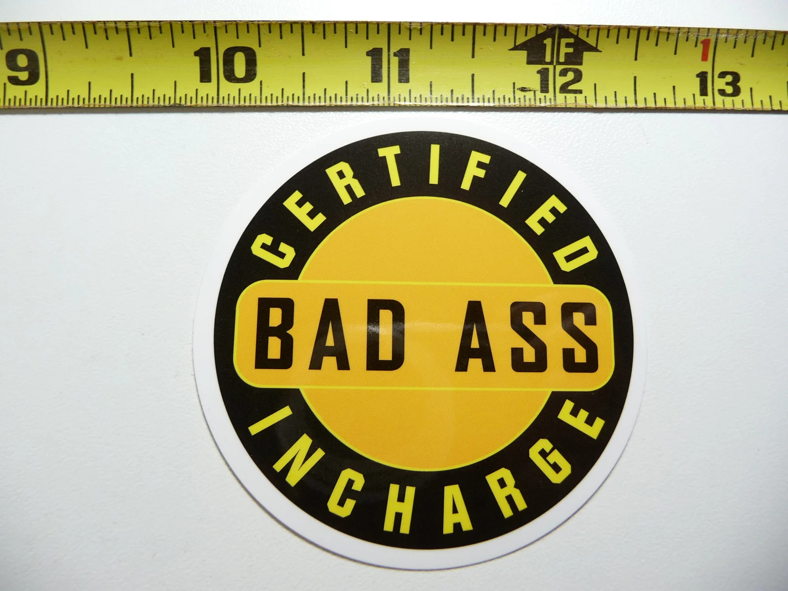 CERTIFIED BAD ASS IN CHARGE SMALL STICKER DECAL WORK JOB BLUE COLLAR LAPTOP