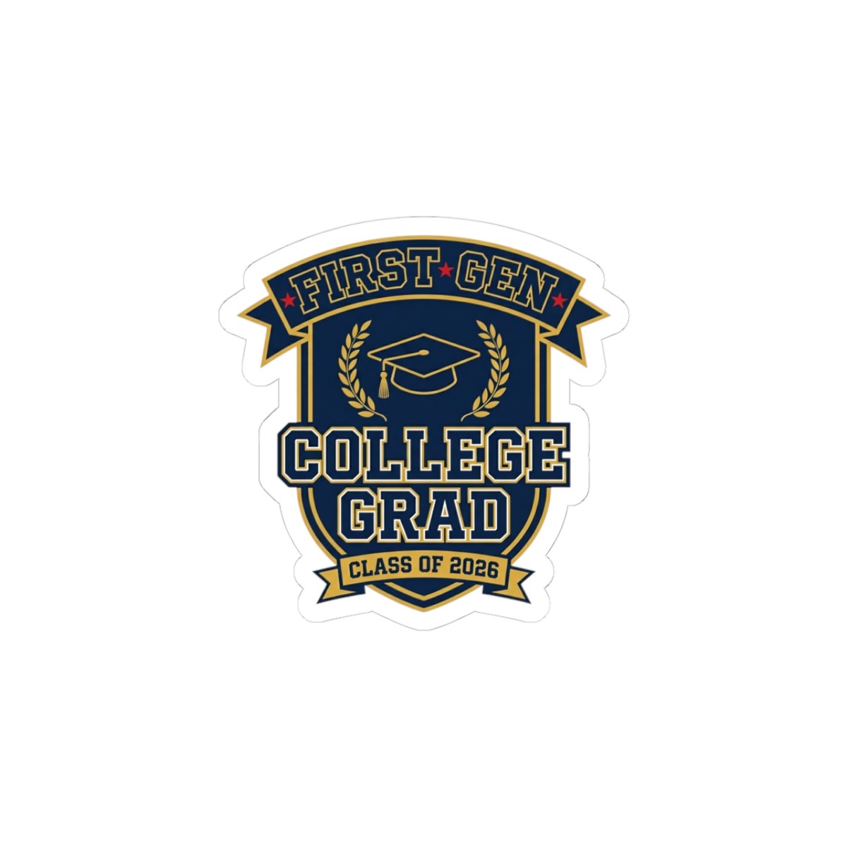 College Grad Sticker | Class of 2026, First Gen Graduate