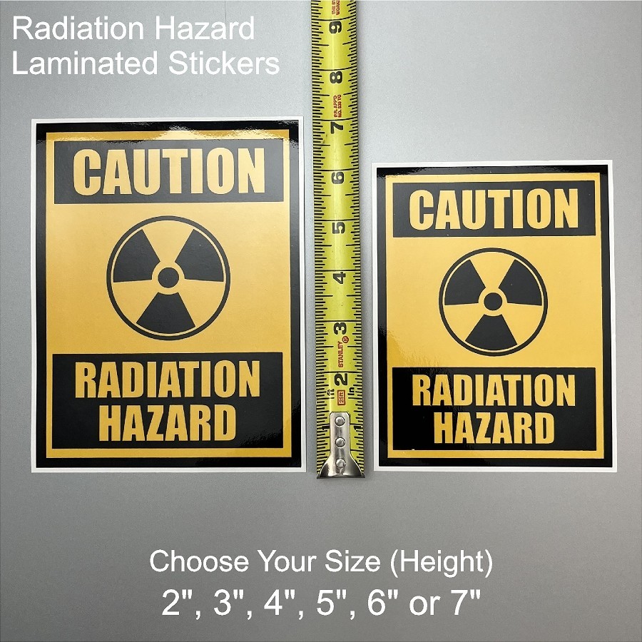 Radiation Hazard Warning Laminated Stickers Choose Size 2″ to 7″ Tall