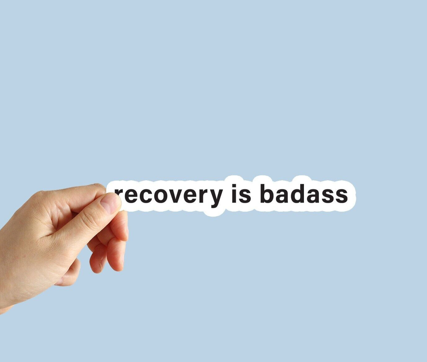 Recovery Is Badass Sticker In Recovery Water Bottle Laptop Car Sticker Decal