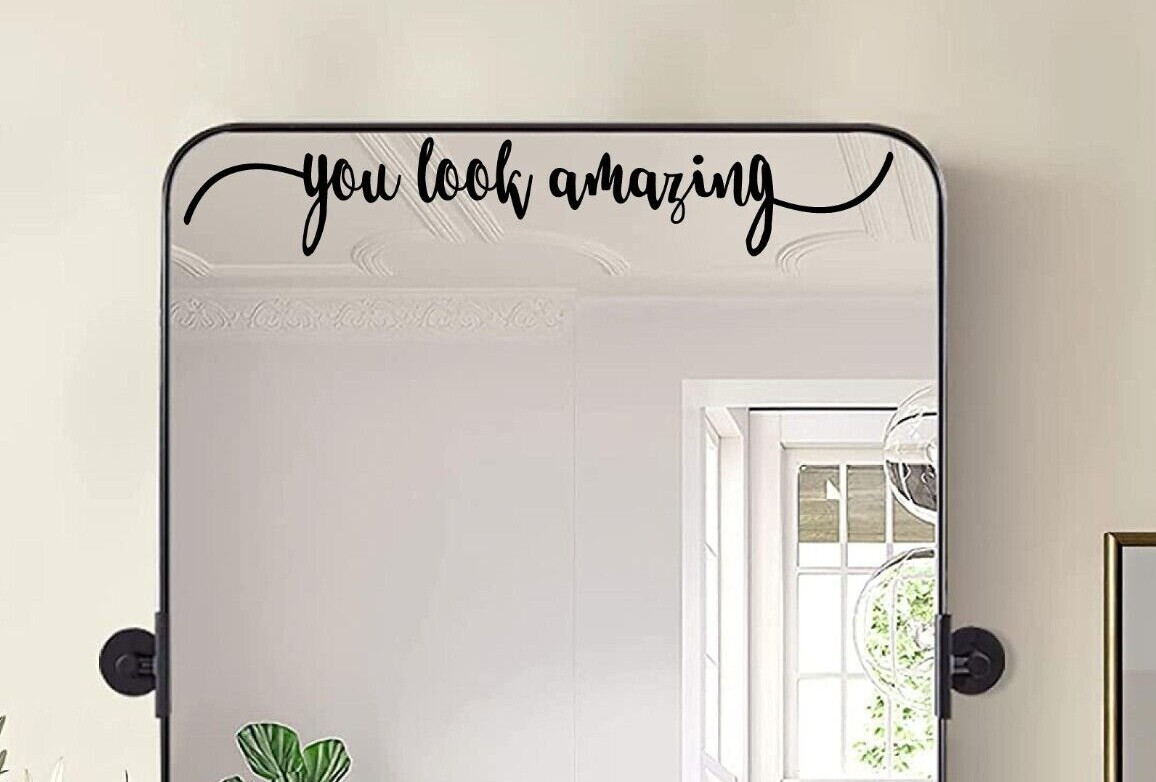 You Look Amazing Decal 18″ x 3″ Positive Inspiration Mirror Vinyl Sticker