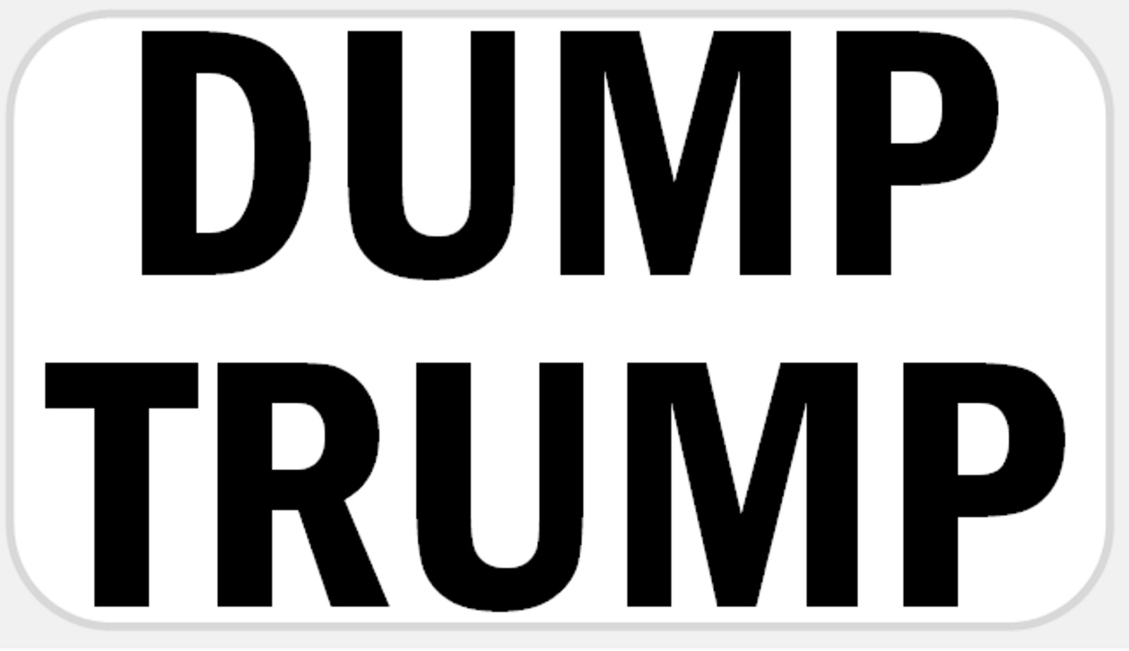 Dump Trump – 25 Stickers Pack 2.25 x 1.25 inches – Anti Donald Vote Democrat
