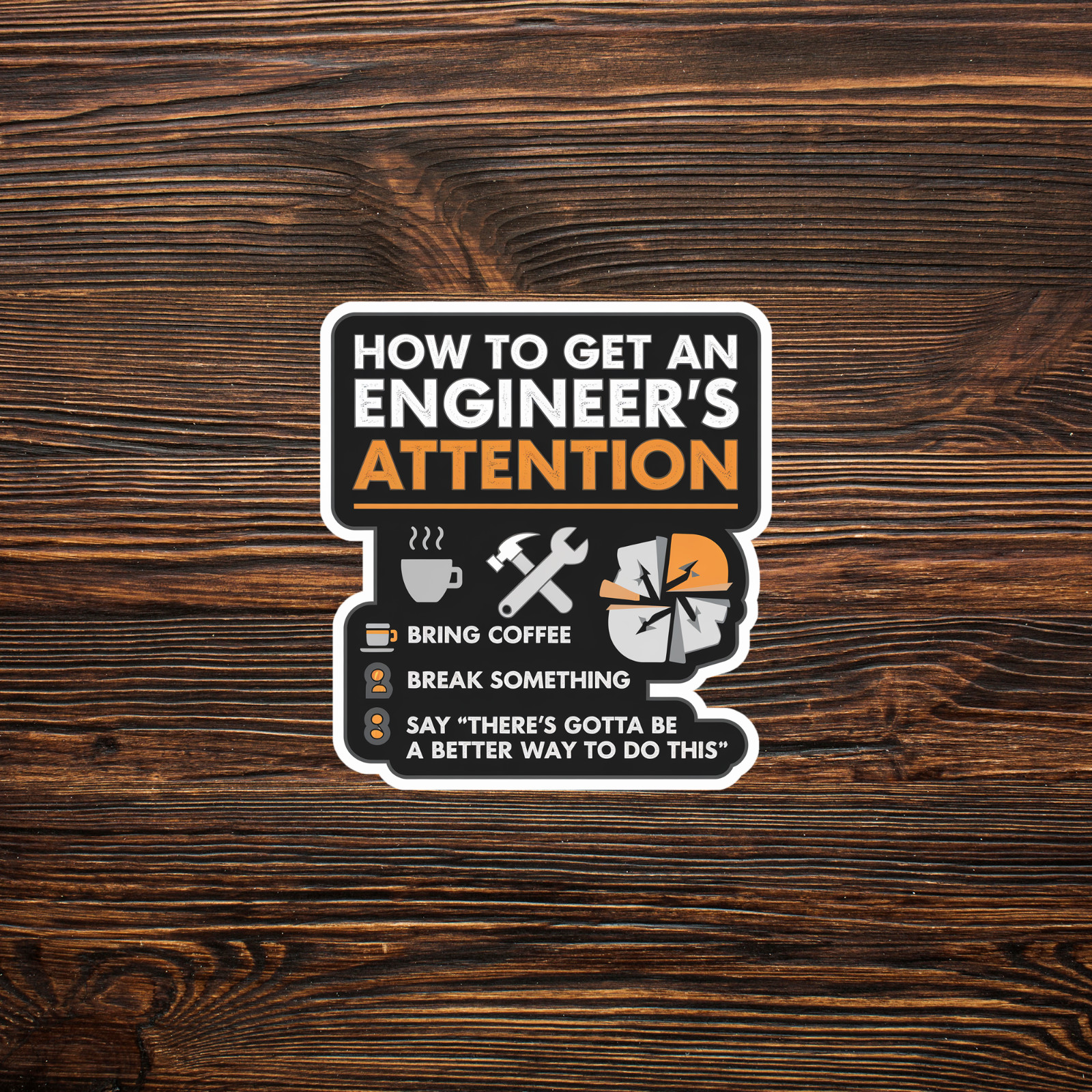 How to Get an Engineer’s Attention Funny Engineering Sticker #1408