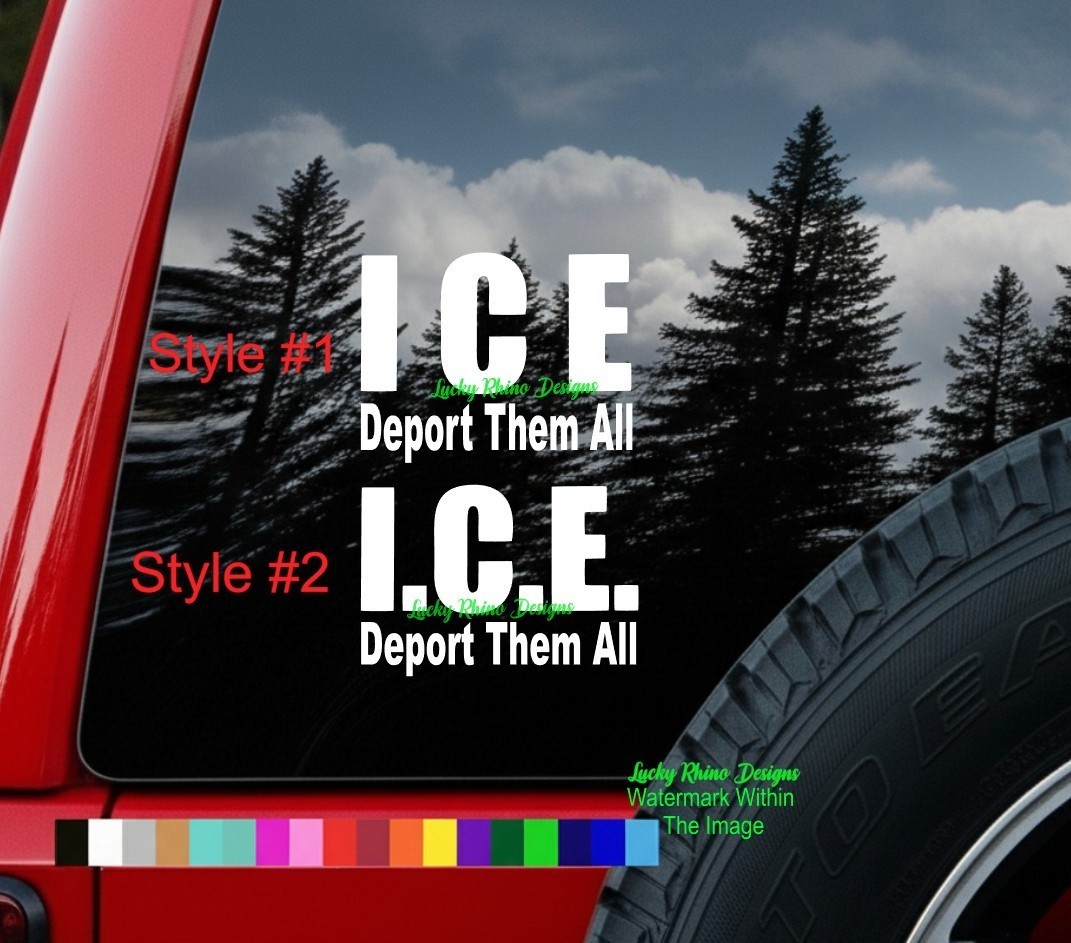ICE Deport Them All Vinyl Decal Sticker – Car Truck Window Bumper Wall Letter