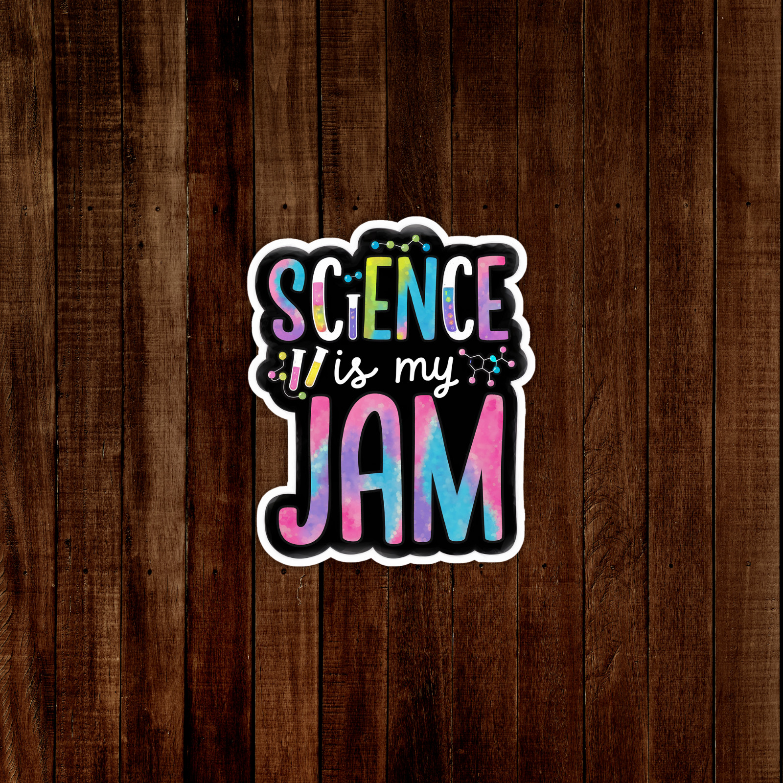 Science Is My Jam Vinyl Sticker – Colorful Nerdy Chemistry Decal For STEM Lovers