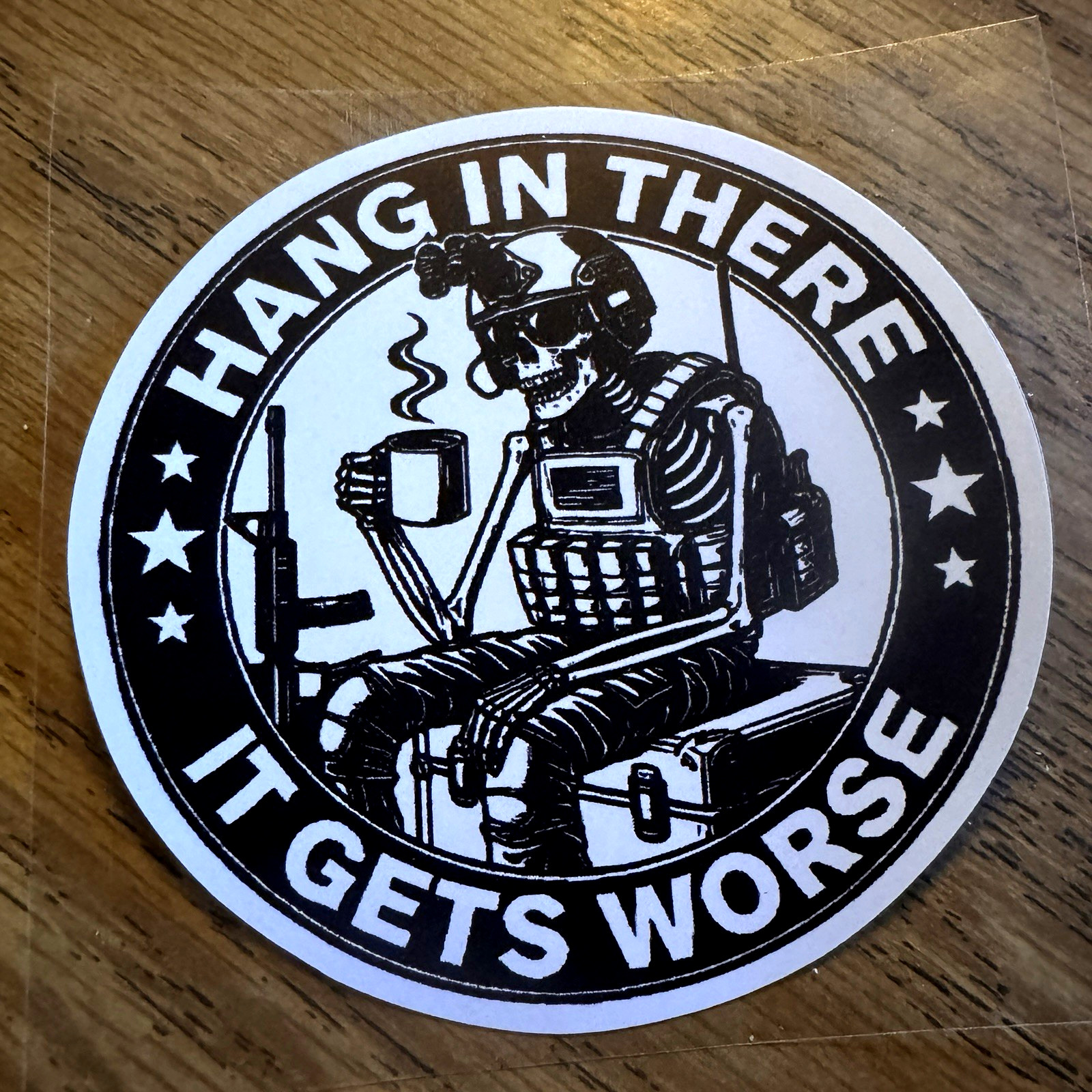 Hang In There It Gets Worse 3″ Round Die-Cut Vinyl Sticker/Decal