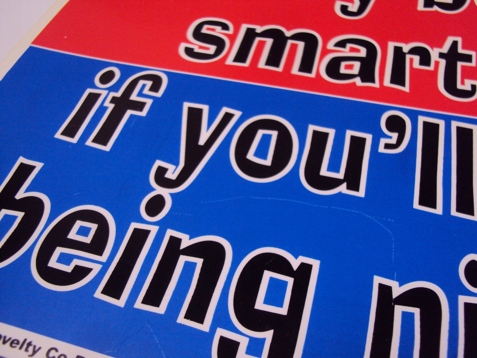 Funny Humor Bar Plastic Sign “I’ll try being smarter, if you’ll try being nicer”