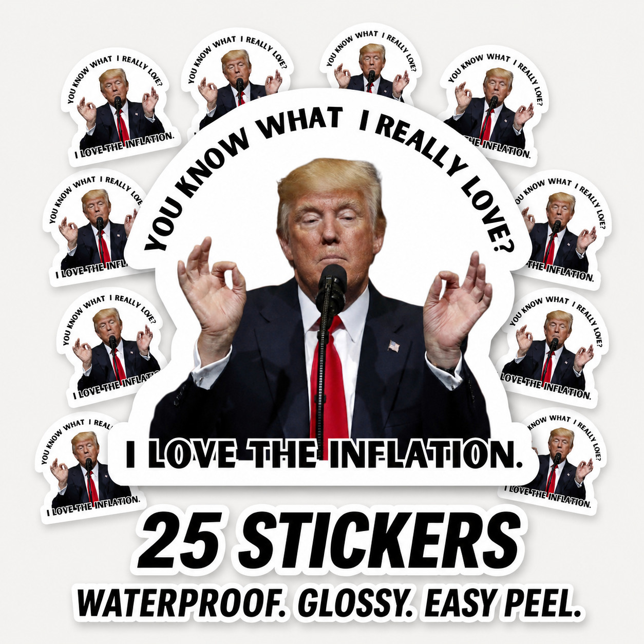 Trump Sticker Pack I Love The Inflation, 25 pcs Waterproof Glossy Decals 1.5″