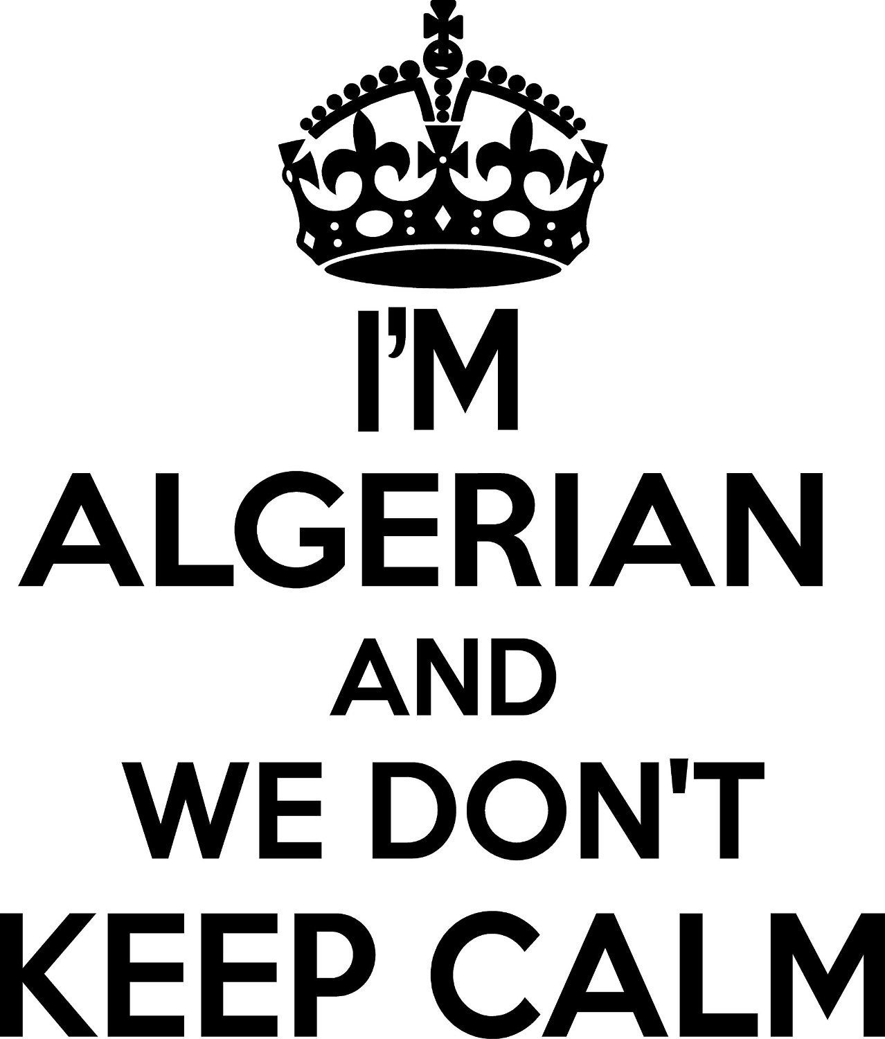 Algerian Wall Sticker… 20 inches Tall We Don’t Keep Calm Vinyl Wall Art Decor