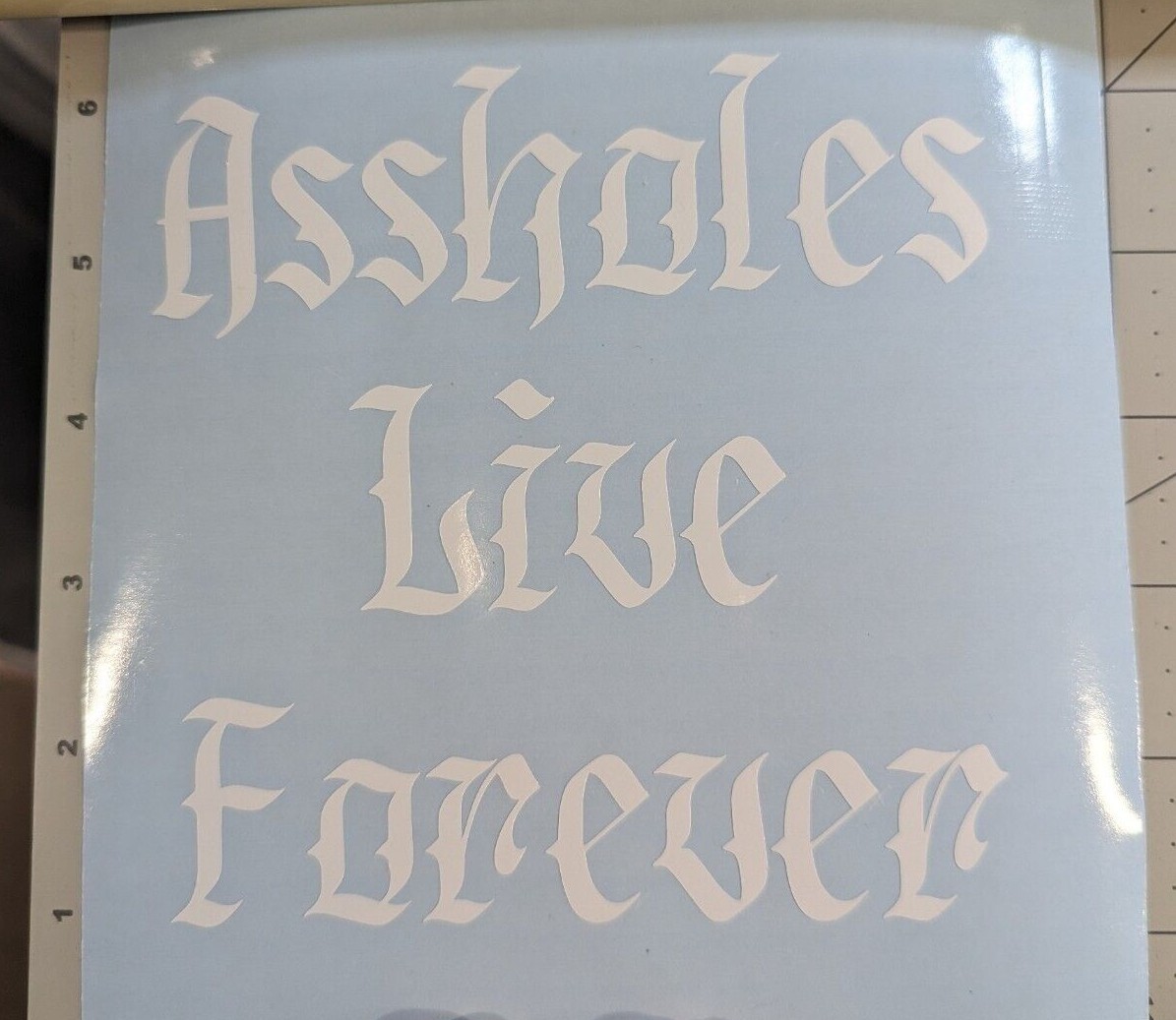 ‘Assh*les live forever’ word art decal you choose color