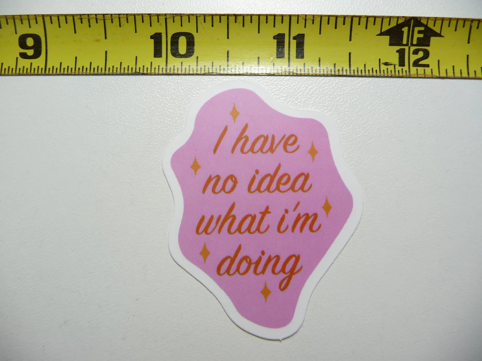 I HAVE NO IDEA WHAT I’M DOING SMALL STICKER DECAL SARCASM SARCASTIC SAYING FUNNY
