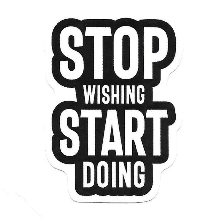 Stop Wishing Start Doing Vinyl Sticker Motivational Quote Decal Laptop Gym