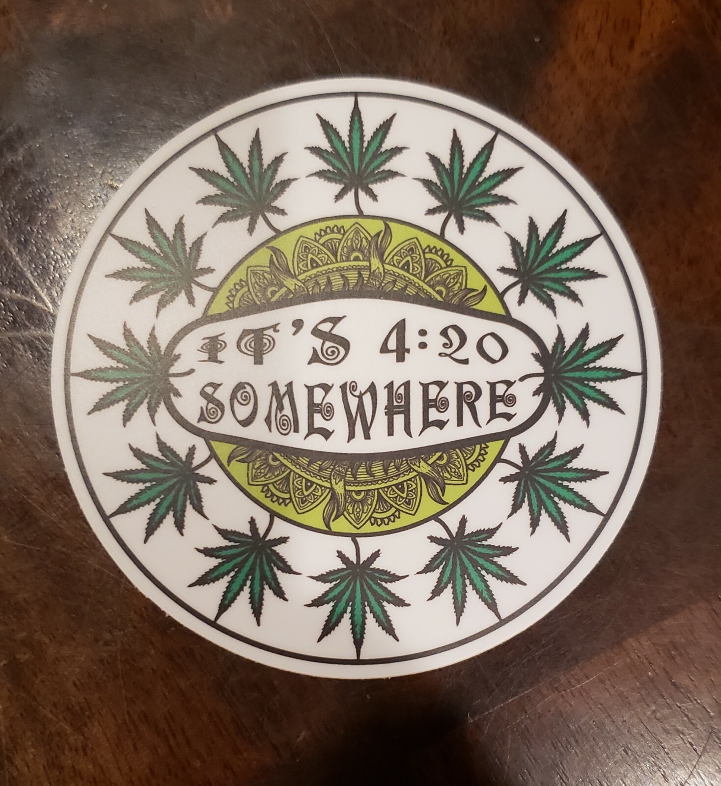 IT’S 4:20 SOMEWHERE opaque Sticker UV Resistant Vinyl 3 inch