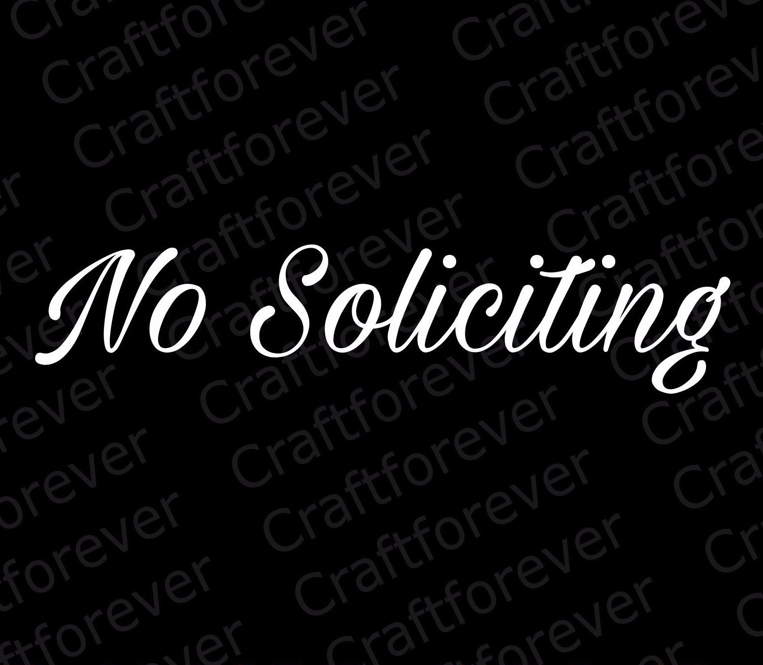 Black Script No Soliciting Sign Vinyl Die Cut Decal Sticker Door Window BS009