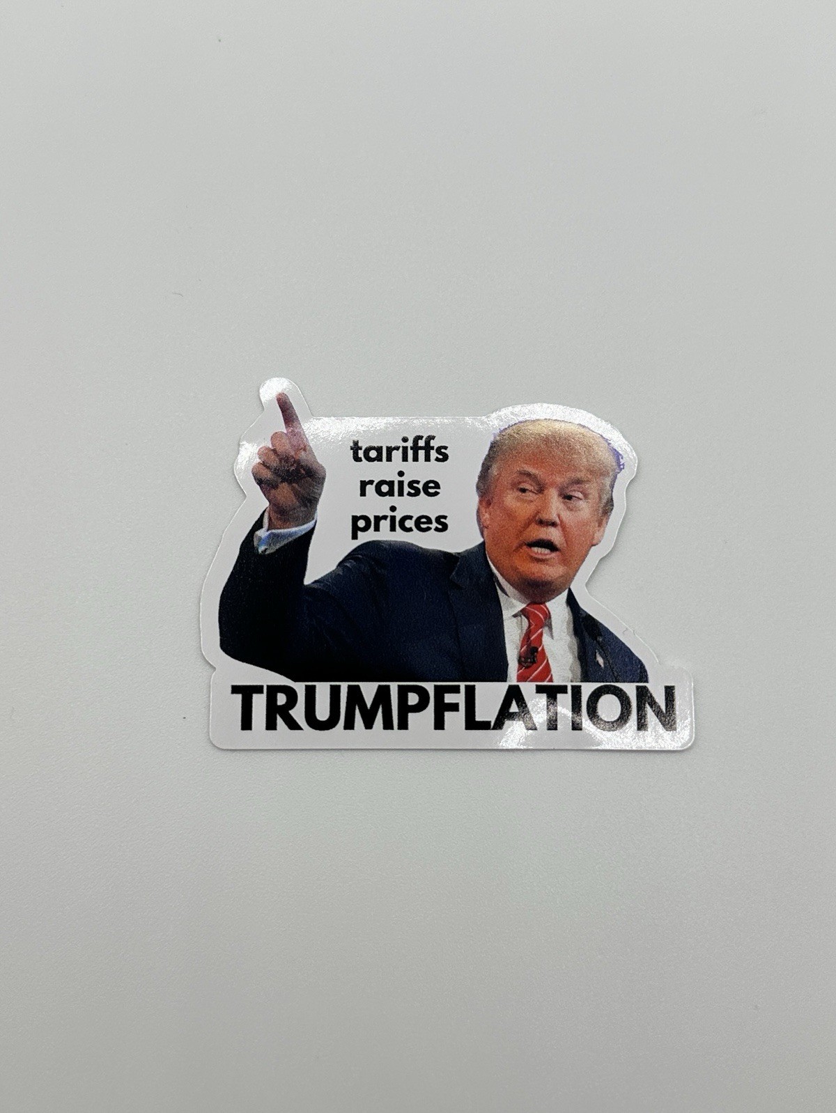 Tariffs Raise Prices Trumpflation Funny Political Anti-Trump Waterproof Sticker