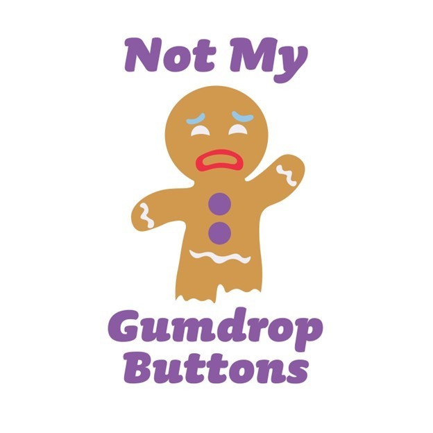 Shrek, Not my gumdrop buttons! Funny Vinyl Die Cut Sticker