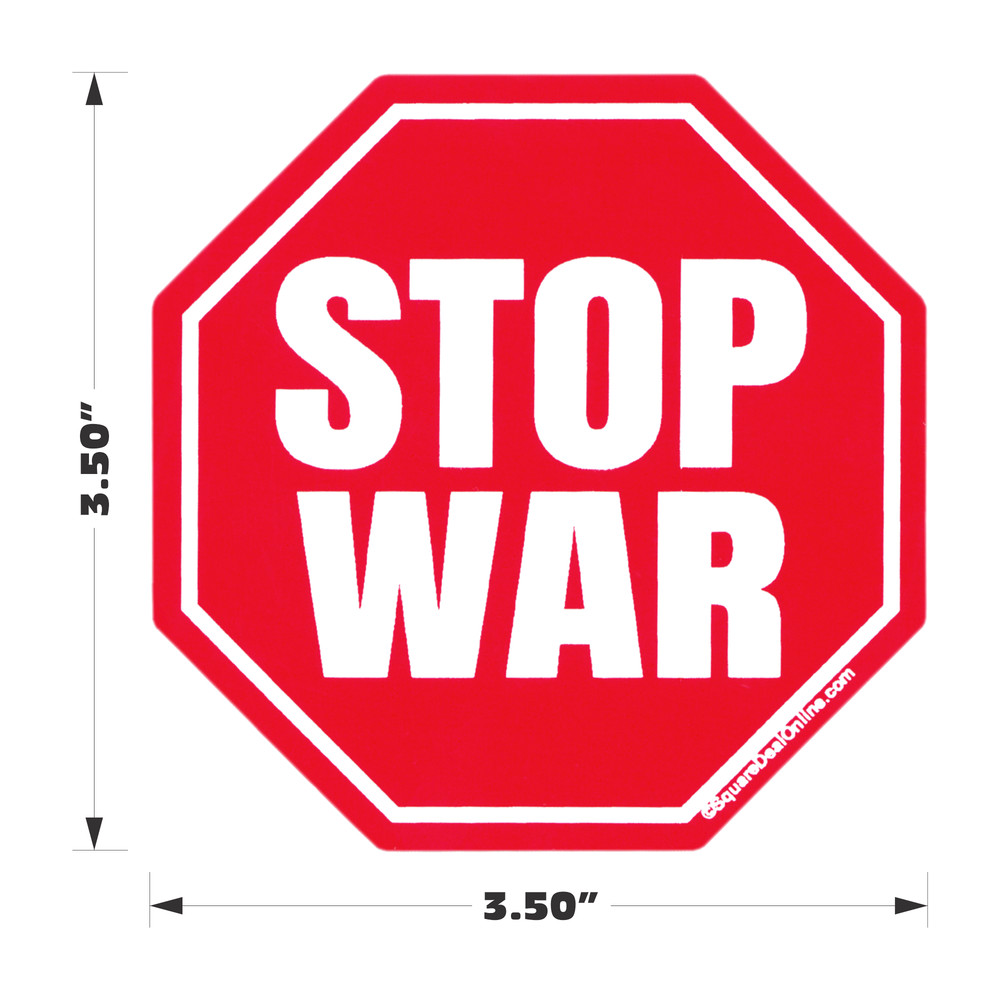 Sticker – Stop War Peace Protest Pacifist Anti-War Political Conflict Unity 3.5″