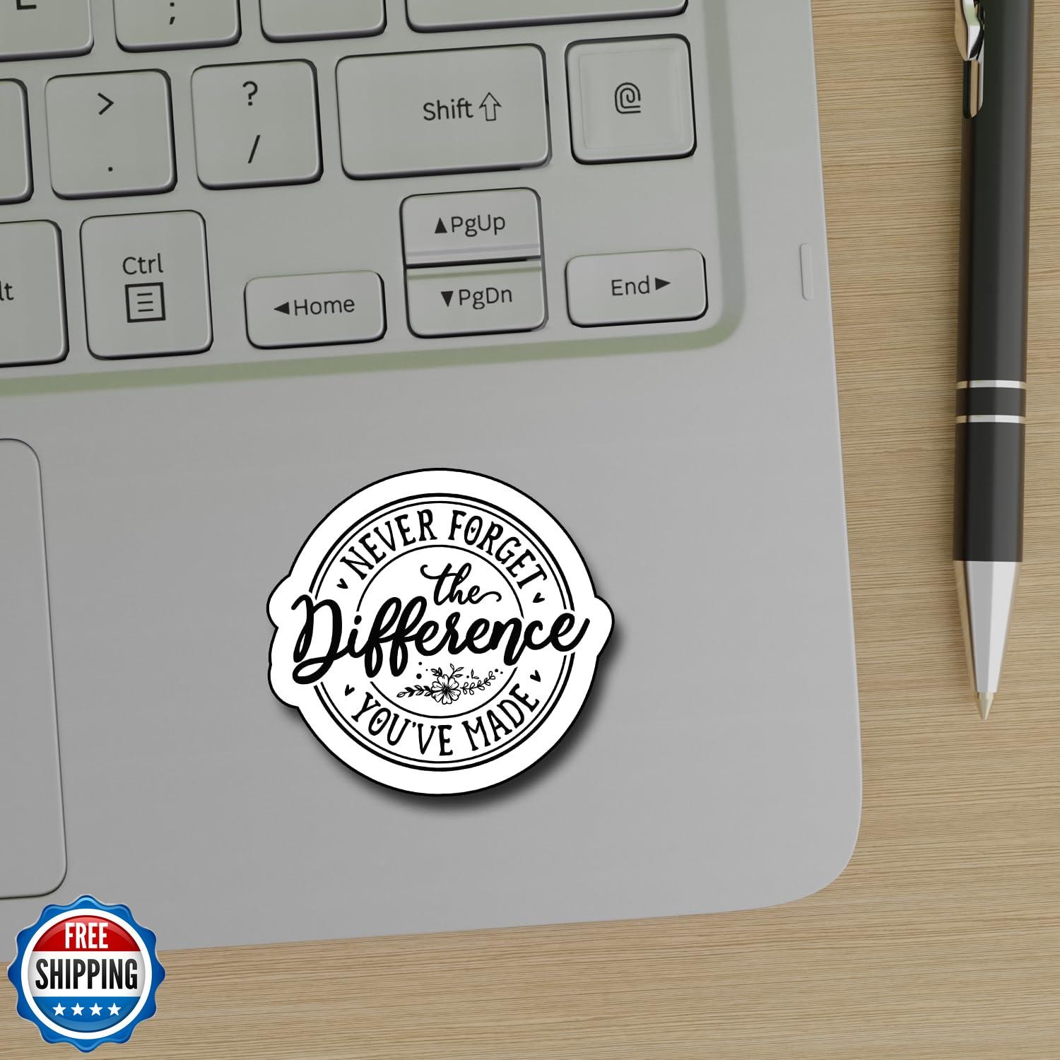 (3Pcs) Never Forget The Difference You’ve Made Sticker, Decorate Books Laptop