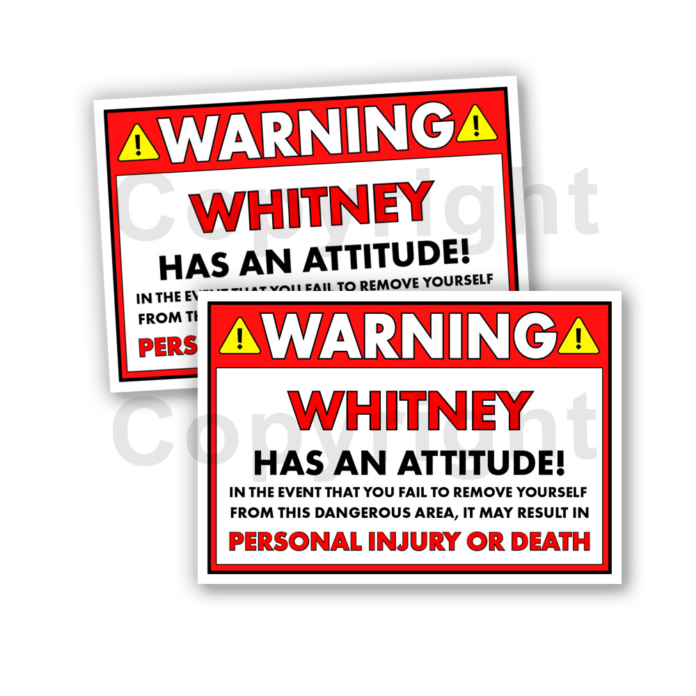 Whitney HAS AN ATTITUDE 2 Funny Warning Stickers 5″ wide Orange – 2 Decals