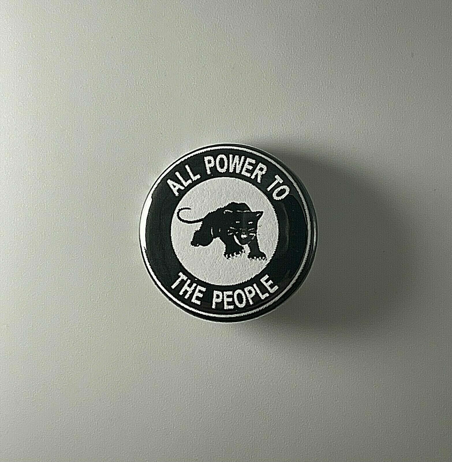 Black Panther Party All Power To The People 1.25″ Button B010B125 Pin Badge