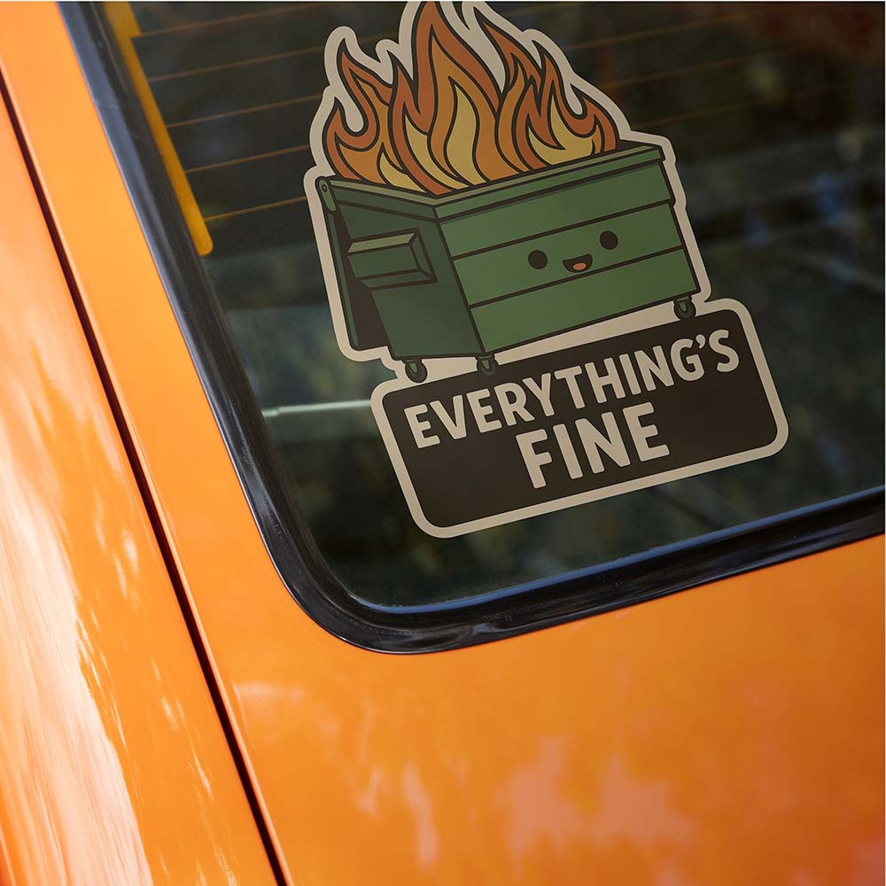 Everything’s Fine Dumpster Fire Vinyl Decal – Cute Funny Sticker | Made in USA