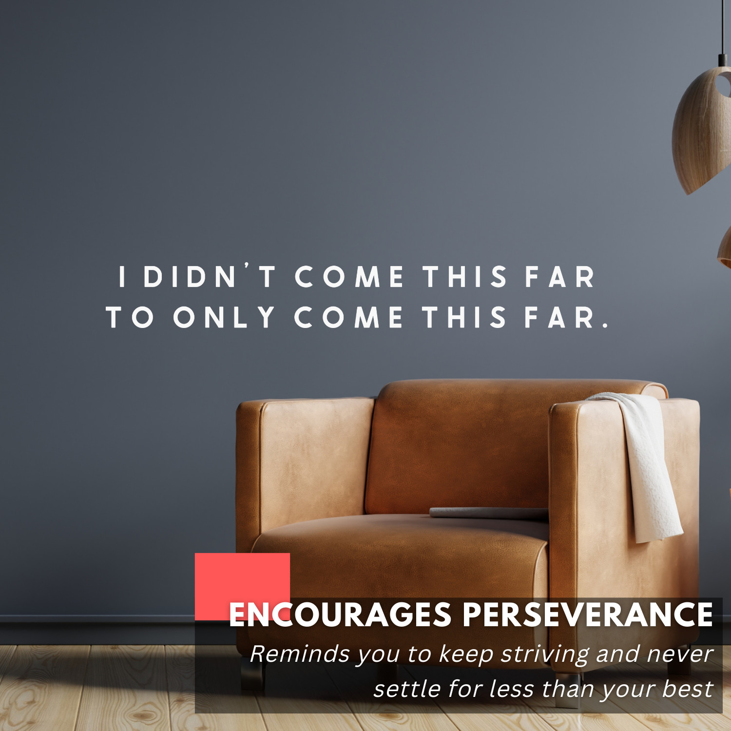 Motivational Wall Decal Quote – I Didn’t Come This Far – Inspirational Decor