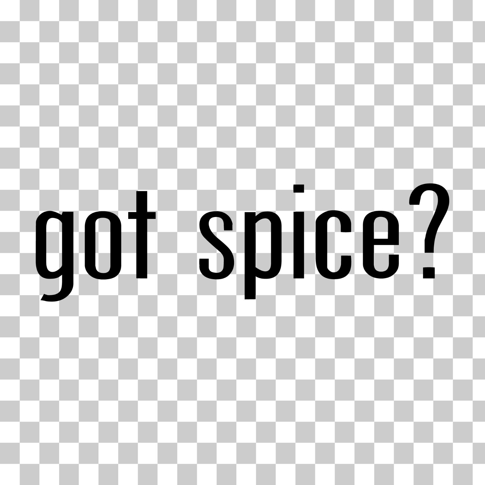 Got Spice? Custom Vinyl Sticker / Decal Food, Cooking, Chef, Herbs, Drugs