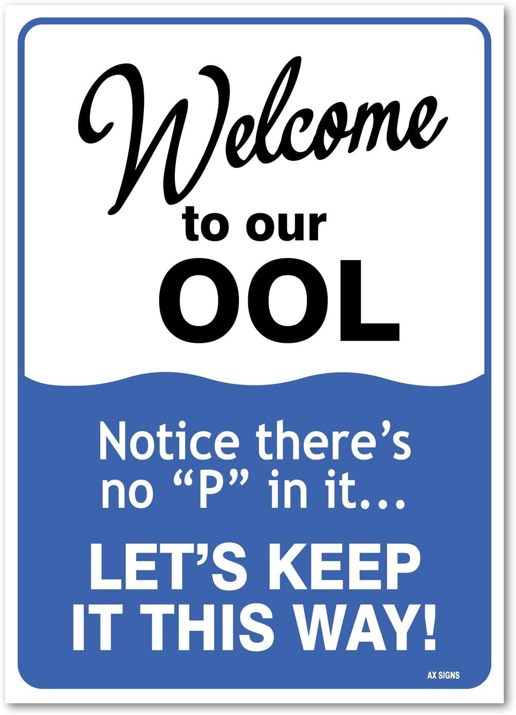 (2 Pack) Welcome To Our Pool Notice There’s No P In It, Sticker Sign, 10×14 Inch