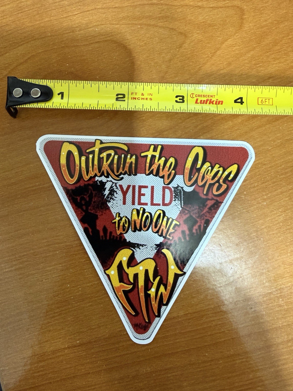 Yield To No one Outrun The Cops FTW sticker safety Sign Shop Car Toolbox