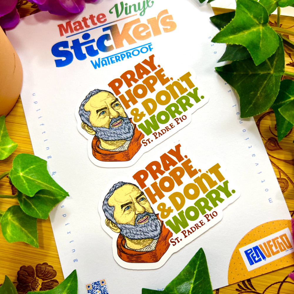 Padre Pio Quote Sticker 2pcs | Pray Hope & Don’t Worry | Saint Sticker | SQ400