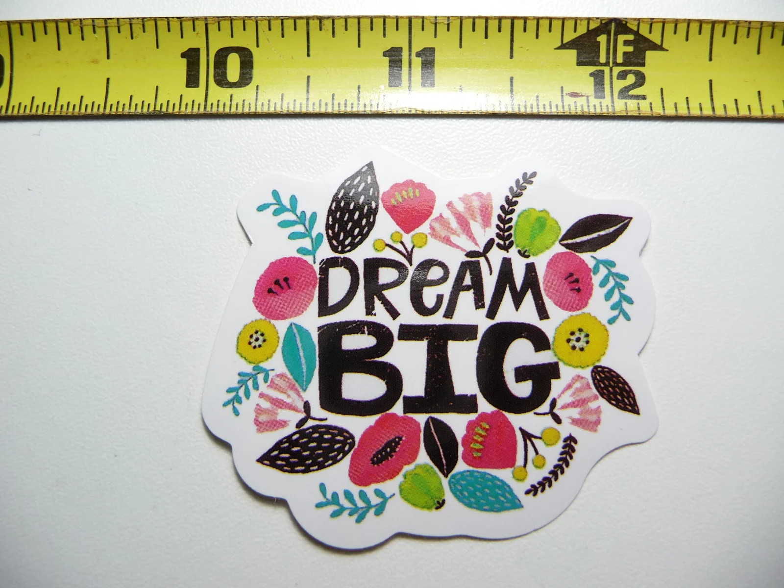 DREAM BIG FLOWERS SMALL STICKER DECAL GLOSSY MOTIVATIONAL POSITIVE ATTITUDE